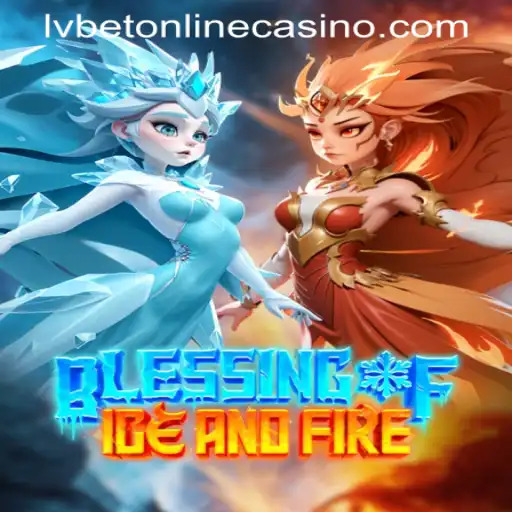 Explore the Enchanting World of Blessing of Ice and Fire with LVBET ONLINE CASINO