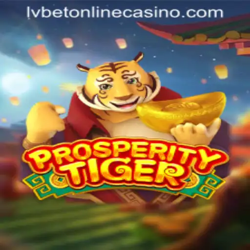 Discover ProsperityTiger at LVBET ONLINE CASINO: A Thrilling New Game Offering